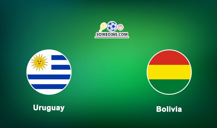 Soi kèo Uruguay vs Bolivia 22/11/2023