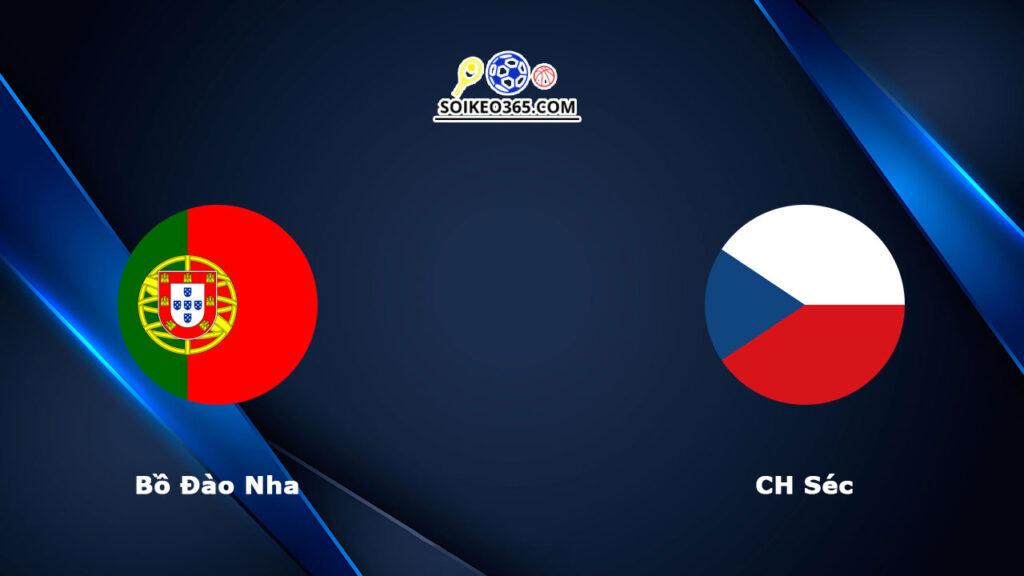 Soi kèo Bồ Đào Nha vs CH Séc, 02h00 – 19/06/2024