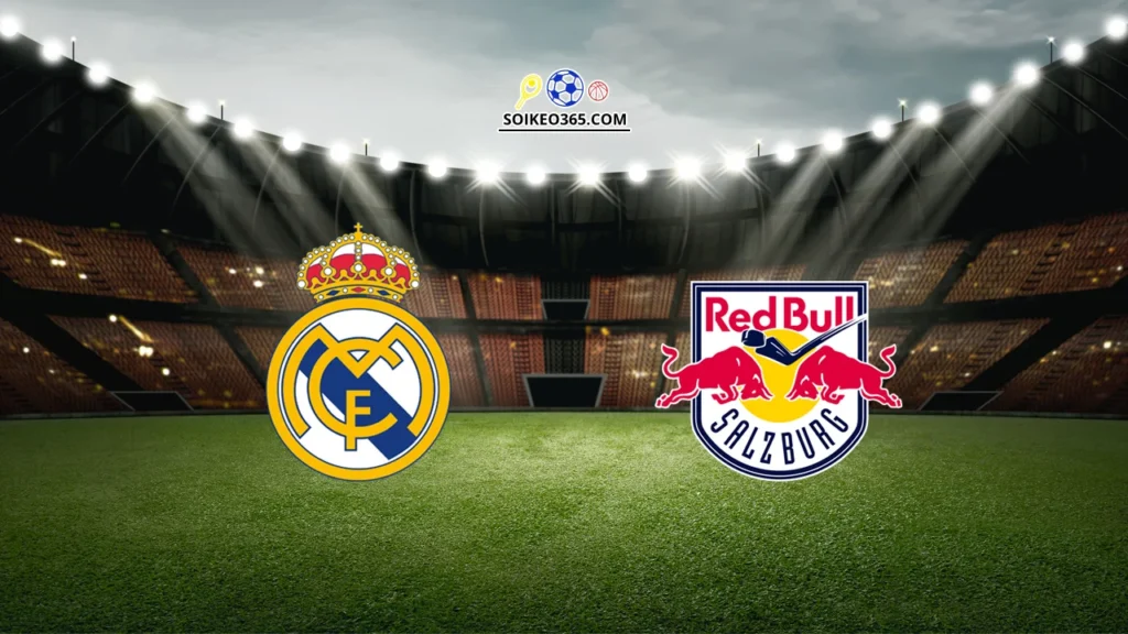 Soi kèo Real Madrid vs Salzburg