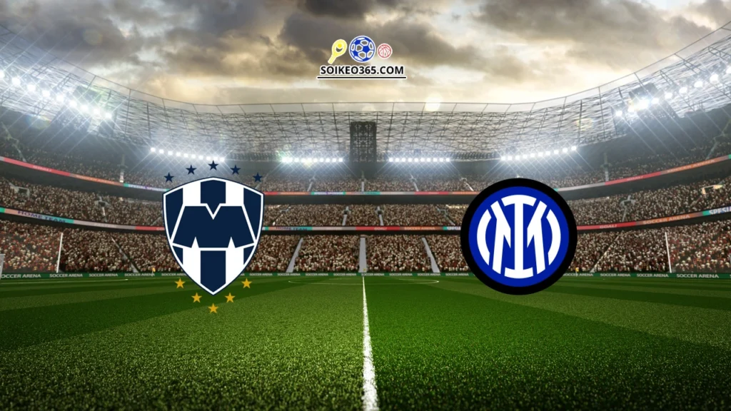 Soi kèo Monterrey vs Inter Milan